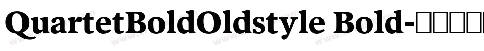 QuartetBoldOldstyle Bold字体转换